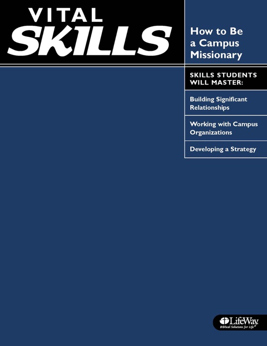 Vital Skills: How to Be a Campus Missionary