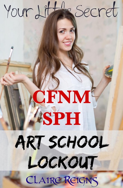 Your Little Secret Cfnm Sph Art School Lockout By Claire Reigns On