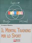 Il Mental Training per lo Sport - Caterina Serena