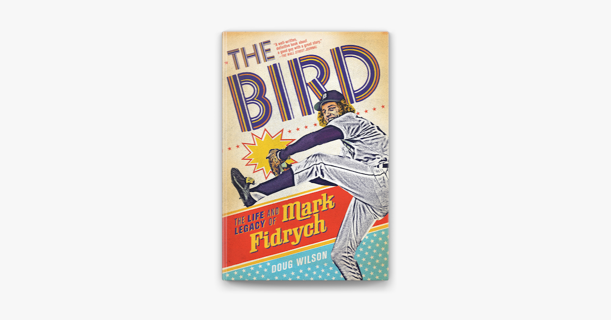 ‎The Bird: The Life and Legacy of Mark Fidrych trên Apple Books