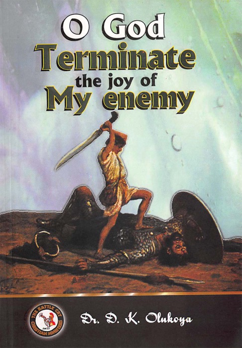 O God Terminate the Joy of My Enemy