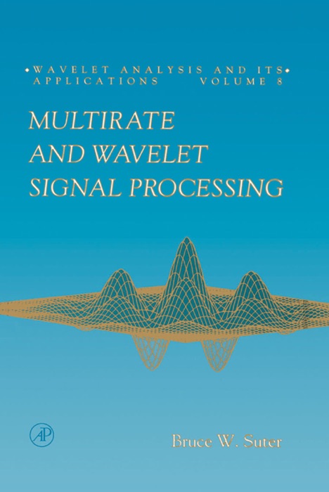 Multirate and Wavelet Signal Processing