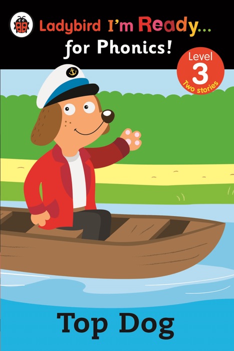 Top Dog: Ladybird I'm Ready for Phonics: Level 3 (Enhanced Edition)