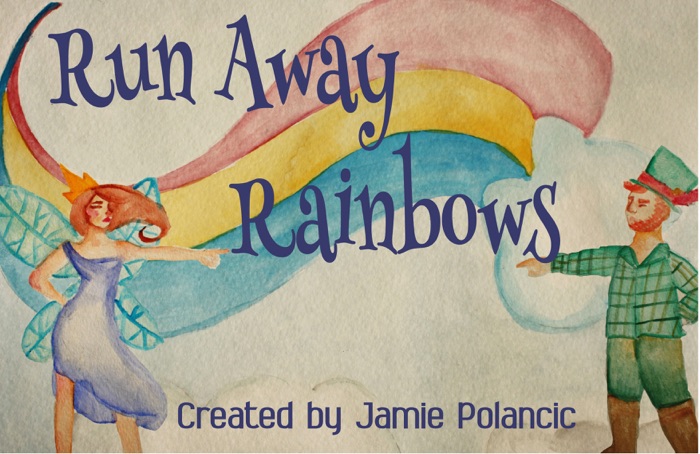 Run Away Rainbows