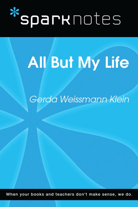 All But My Life (SparkNotes Literature Guide)