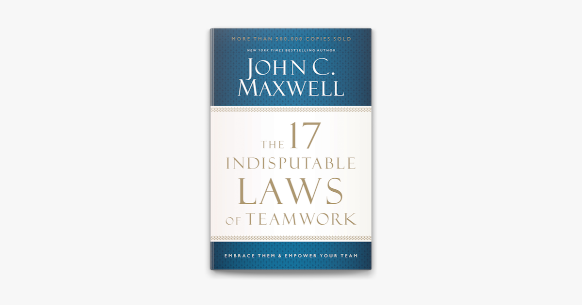 ‎The 17 Indisputable Laws of Teamwork on Apple Books