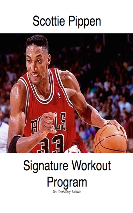 Scottie Pippen Signature Workout Program