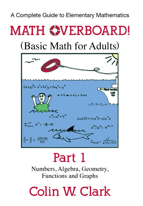 Math Overboard!: (Basic Math for Adults) Part 1