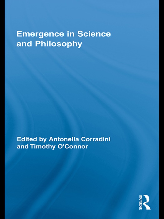 Emergence in Science and Philosophy
