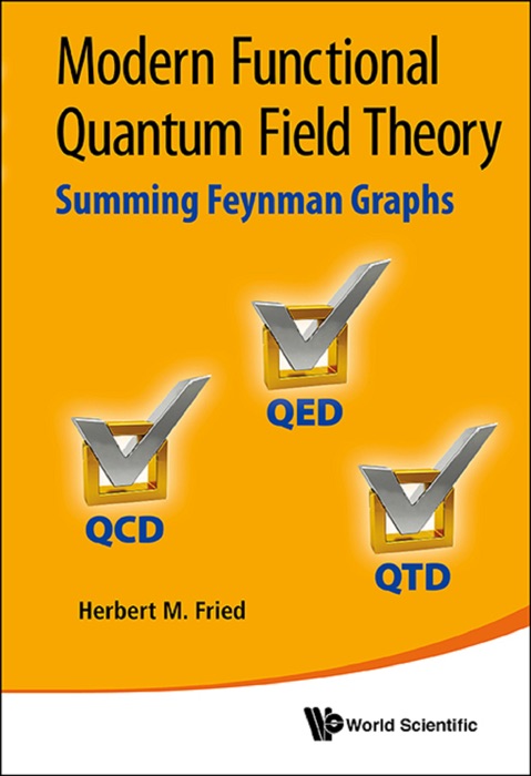 Modern Functional Quantum Field Theory