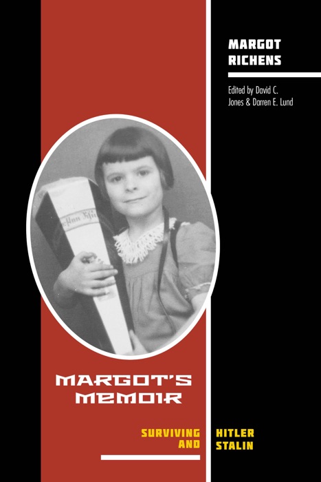 Margot's Memoir--Surviving Hitler and Stalin