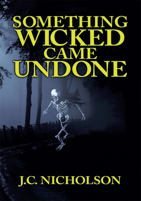 Something Wicked Came Undone