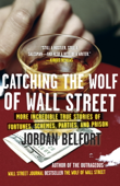 Catching the Wolf of Wall Street - Jordan Belfort