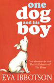One Dog and His Boy - Eva Ibbotson