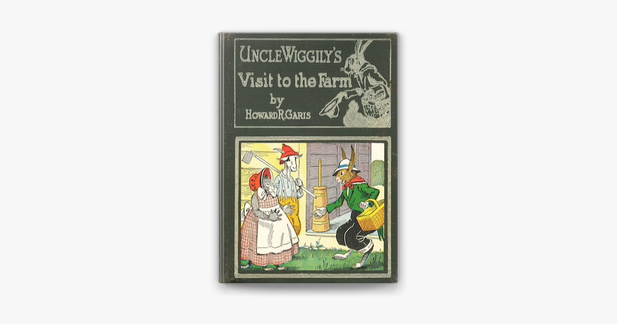 ‎Uncle Wiggily's Visit to the Farm on Apple Books