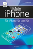 Mein iPhone -  für iPhone 5s und 5c - Michael Krimmer