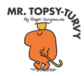 Mr. Topsy-turvy - Roger Hargreaves & Jim Dale