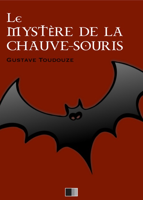 Le Mystère de la Chauve-Souris