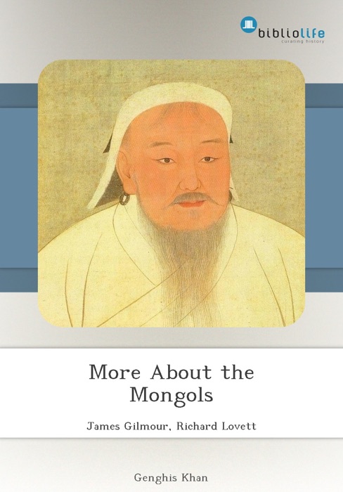 More About the Mongols