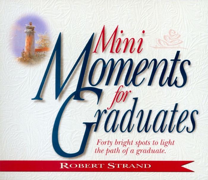 Mini Moments for Graduates