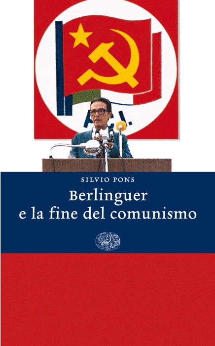 Berlinguer e la fine del comunismo