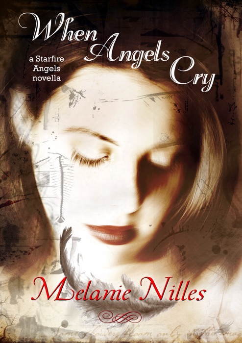 When Angels Cry (Starfire Angels Series)