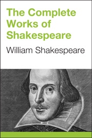 The Complete Works of Shakespeare - William Shakespeare