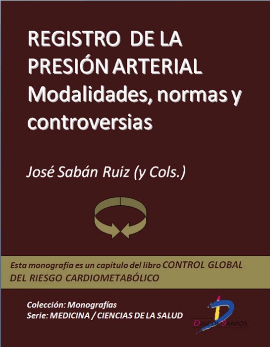 Registro de la presión arterial: modalidades, normas y controversias