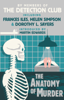 The Detection Club, Dorothy L. Sayers, Francis Iles, Freeman Wills Crofts, Helen Simpson & John Rhode - The Anatomy of Murder artwork