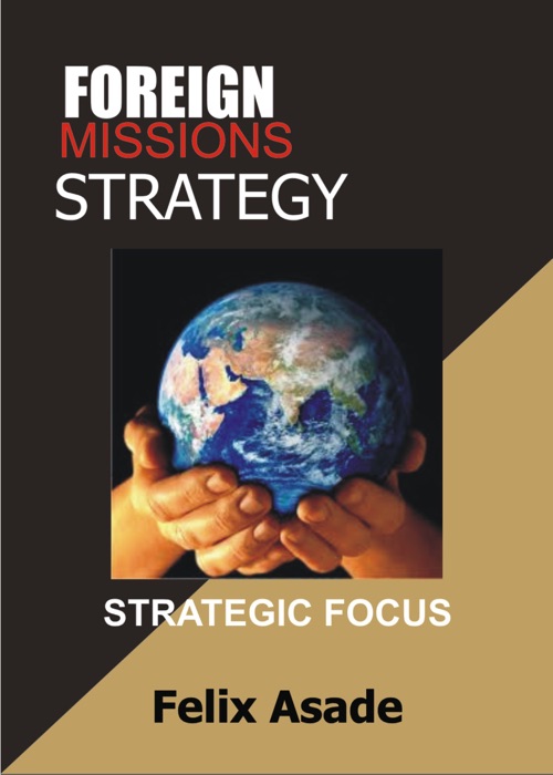 Foreign Missions Strategy: Strategic Focus