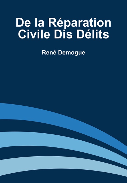 De la Réparation Civile Dis Délits