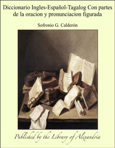  Diccionario Ingles-Español-Tagalog Con partes de la oracion y pronunciacion figurada Descargar eBooks pdf [es]