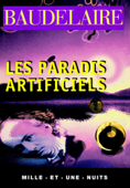 Les paradis artificiels - Charles Baudelaire