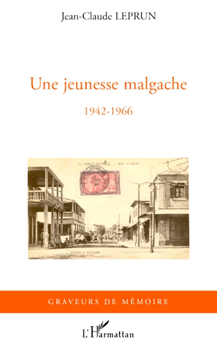 Une jeunesse malgache 1942-1966