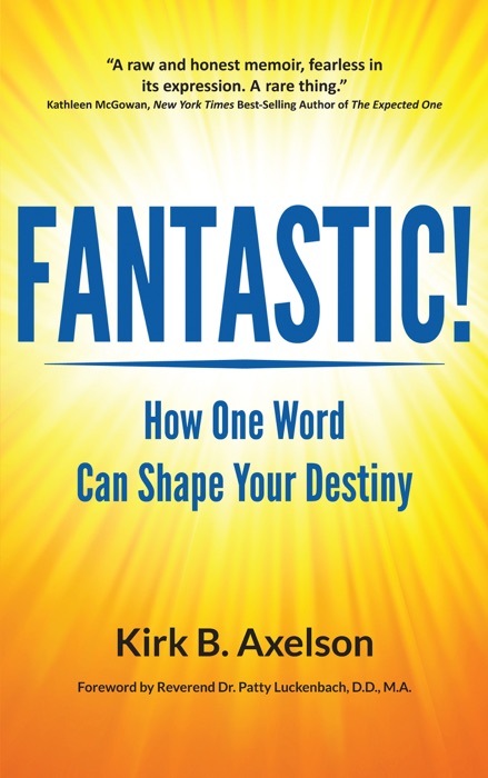 Fantastic! How One Word Can Shape Your Destiny