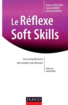 Le réflexe soft skills - Julien Bouret, Jerôme Hoarau & Fabrice Mauléon