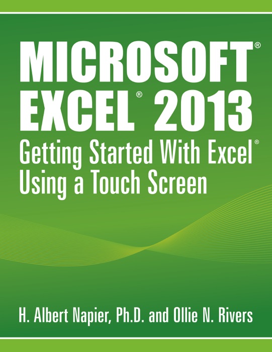 Microsoft® Excel® 2013:  Getting Started with Excel Using a Touch Screen