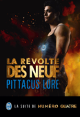 Lorien Legacies (Tome 3) - La révolte des Neuf - Pittacus Lore