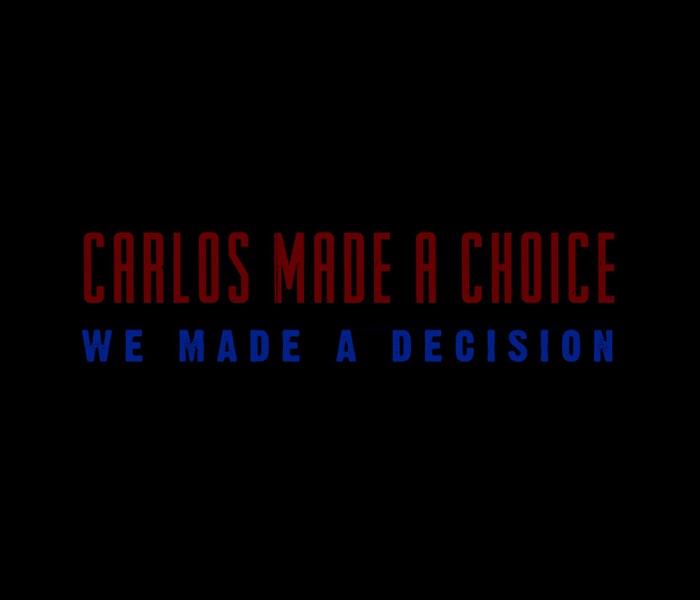 Carlos Made A Choice