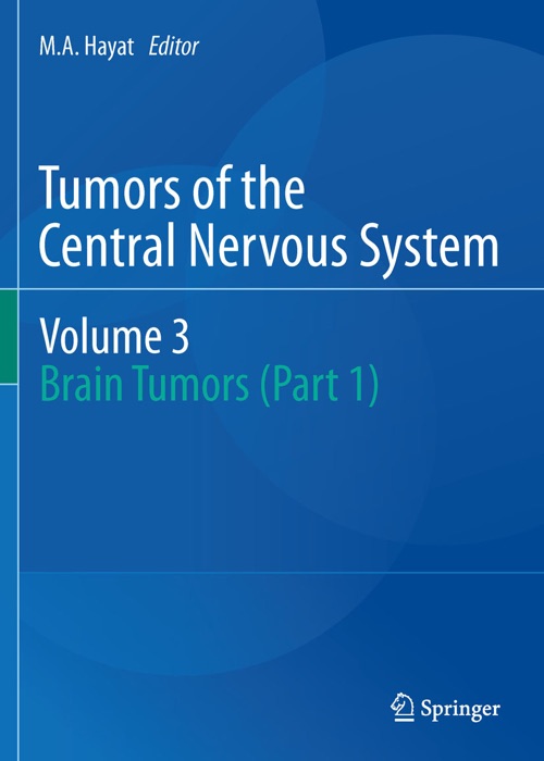 Tumors of the Central Nervous system, Volume 3