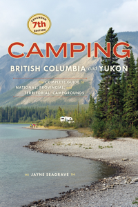 Camping British Columbia and Yukon - Jayne Seagrave Camping British Columbia and Yukon - Jayne Seagrave