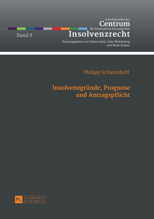 Insolvenzgründe, Prognose und Antragspflicht