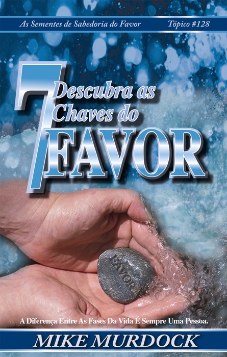 Descubra as 7 chaves do favor, sementes de sabedoria no favor, vol 17