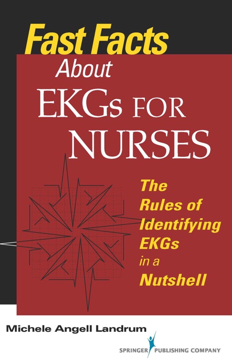 Fast Facts About EKGs for Nurses