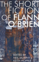 Flann O'Brien, Neil Murphy & Keith Hopper - Short Fiction of Flann O'Brien artwork