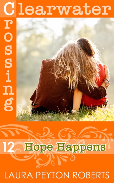 Hope Happens (Clearwater Crossing Series #12)