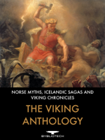 Snorri Sturleson, Saemund Sigfusson, Saxo Grammaticus & William Morris - The Viking Anthology artwork