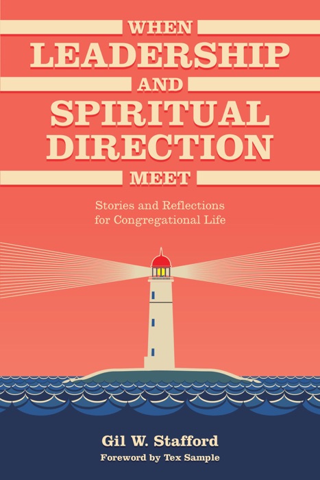 When Leadership and Spiritual Direction Meet