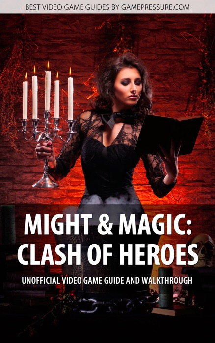 Might & Magic: Clash of Heroes - Unofficial Video Game Guide & Walkthrough