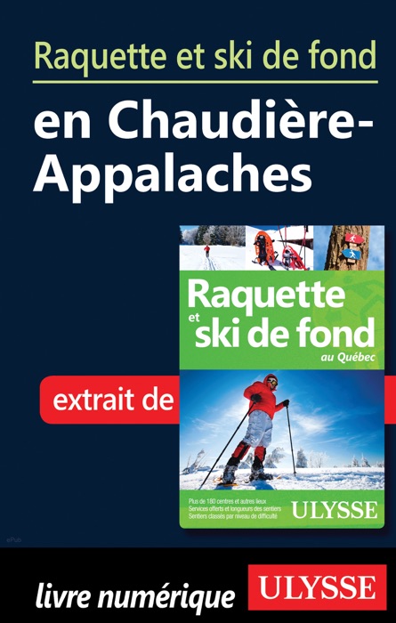 Raquette et ski de fond en Chaudière-Appalaches